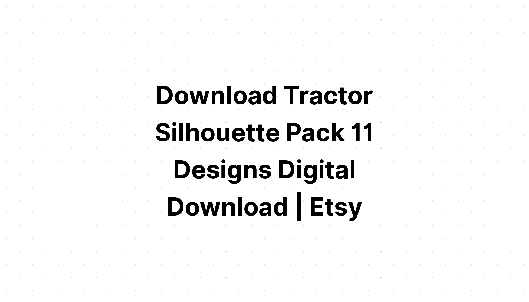 Download Tractor Silhouette Bundle SVG File